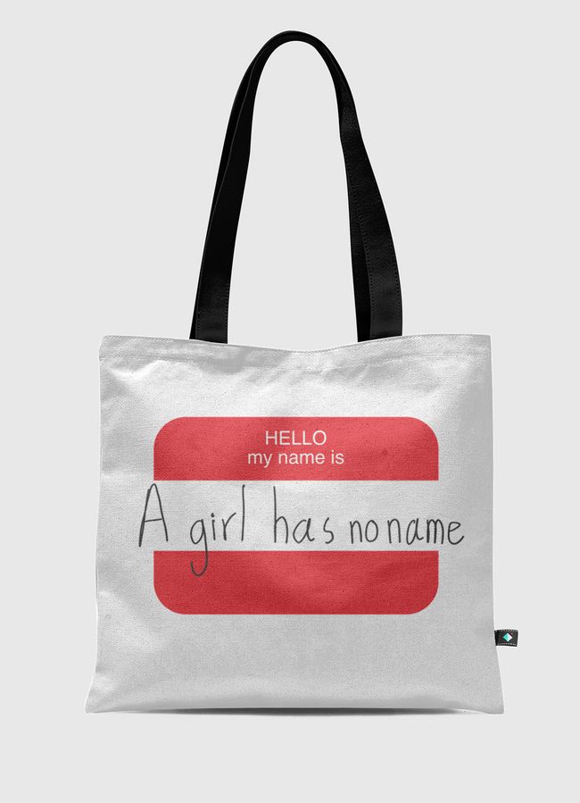 A girl has no name - Tote Bag