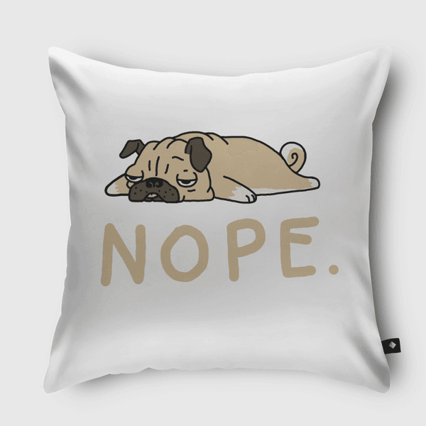 Nope Pug Throw Pillow
