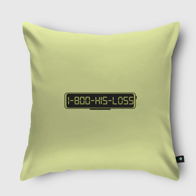 1-800-HIS-LOSS - Throw Pillow