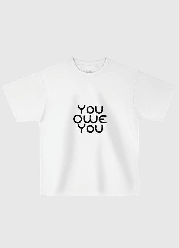 You Owe You Oversized T-Shirt