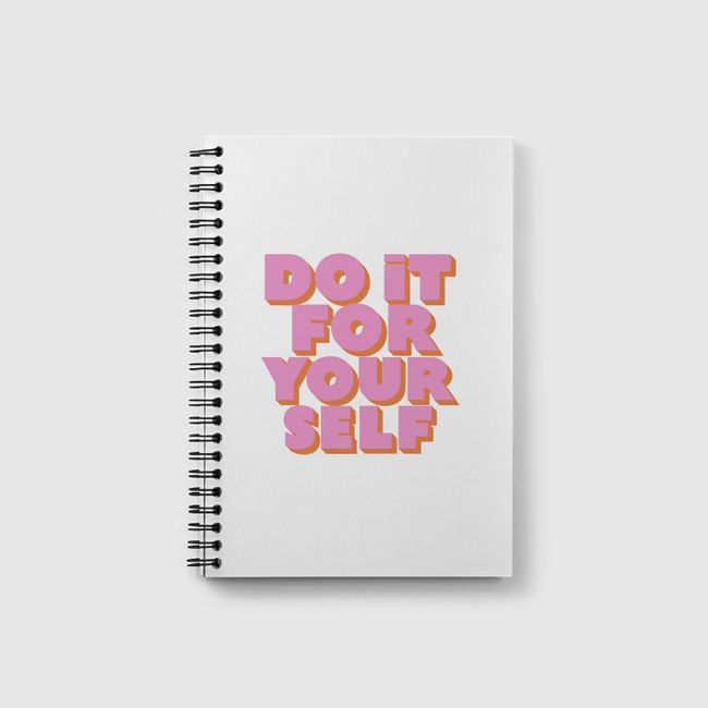 Do It For Yourself - Notebook