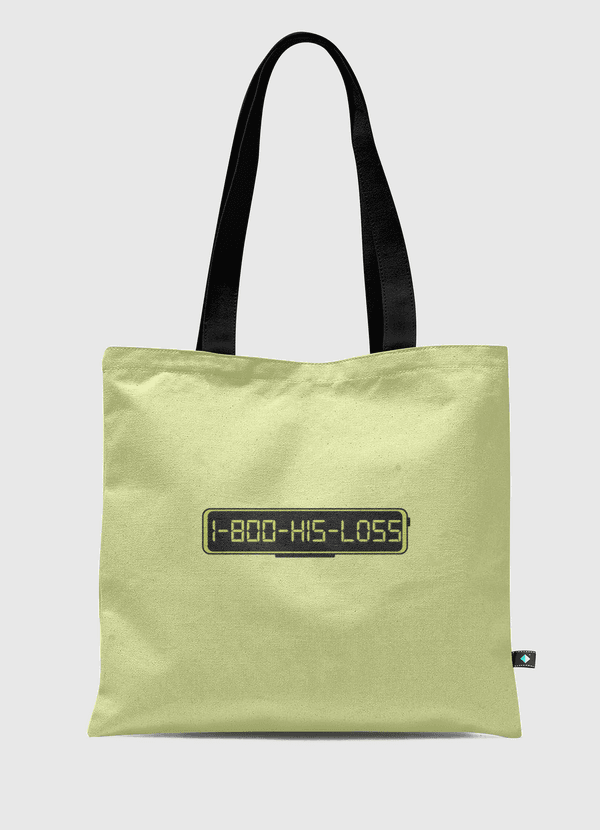 1-800-HIS-LOSS Tote Bag