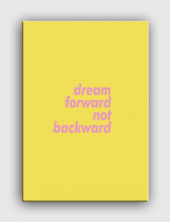 Dream Forward - Canvas