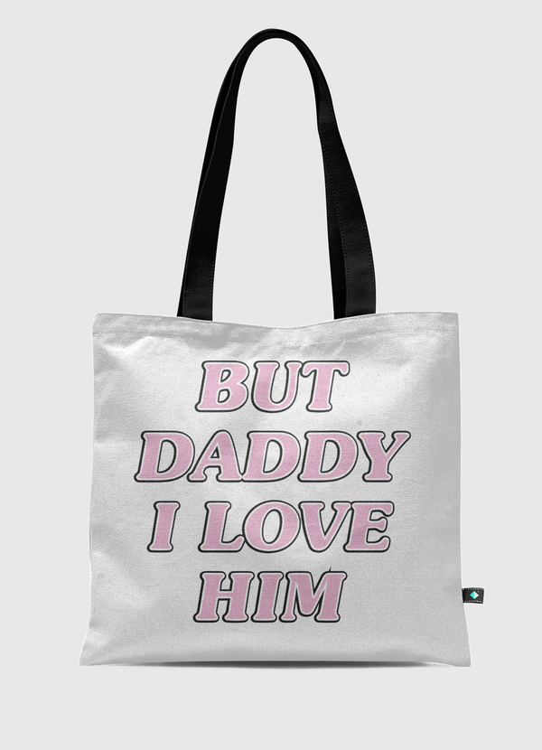 but daddy Tote Bag