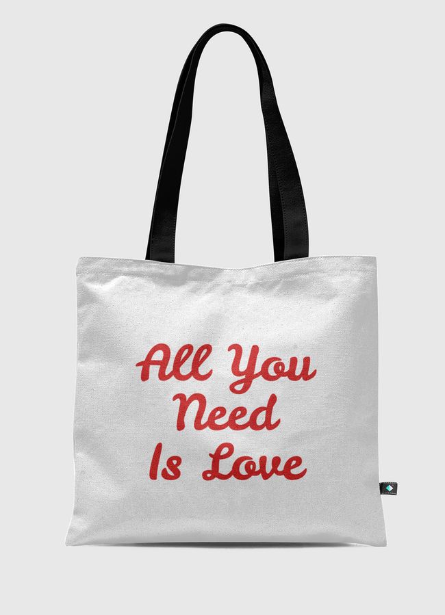 All You Need Is Love  - Tote Bag