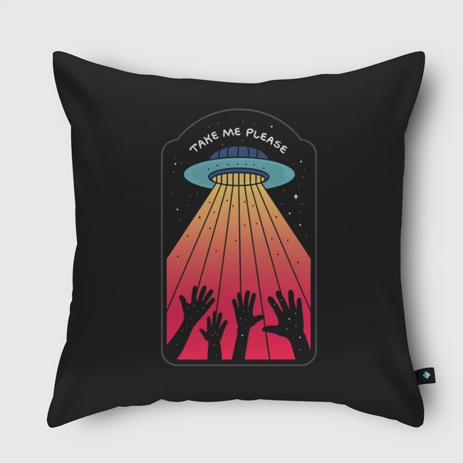 Take me Please - Throw Pillow