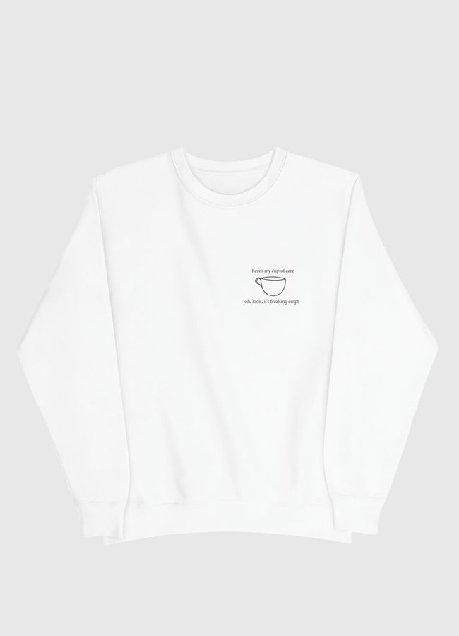 here’s my cup of care - Men Sweatshirt