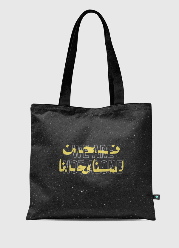 We are not Alone. Tote Bag