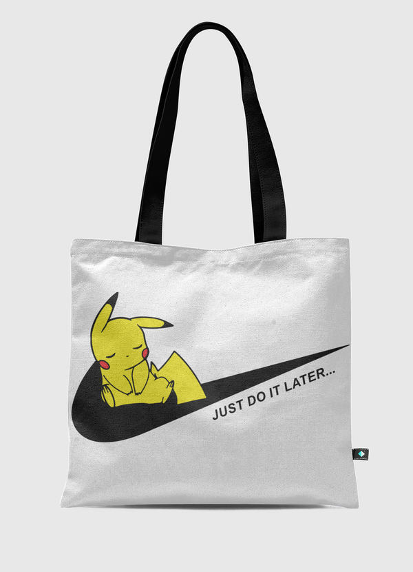 Pikachu do it later  Tote Bag