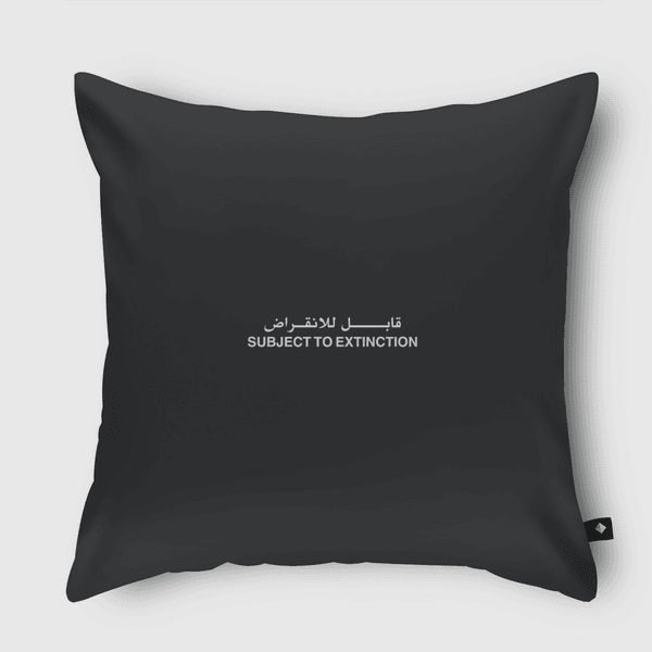 SUBJECT TO EXTINCTION Throw Pillow