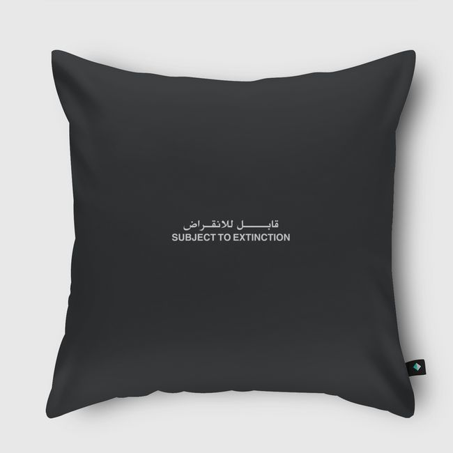 SUBJECT TO EXTINCTION - Throw Pillow