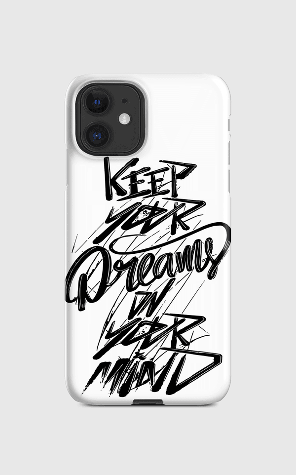 Keep Your Dreams ON Regular Case