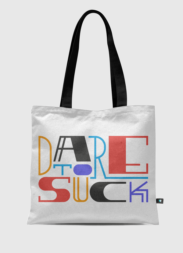 DARE TO SUCK Tote Bag