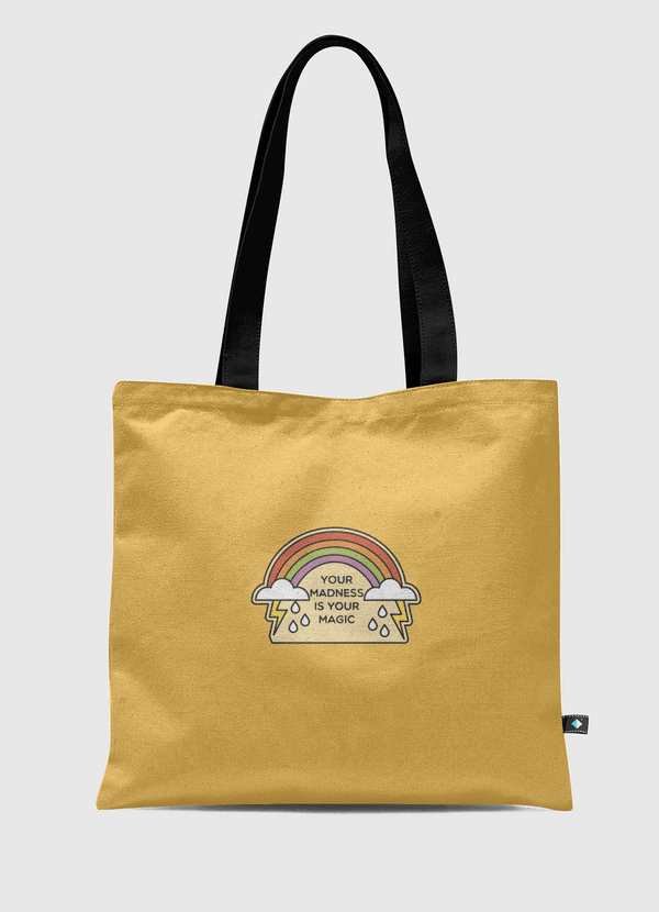 Your Madness Is Your Magic Tote Bag