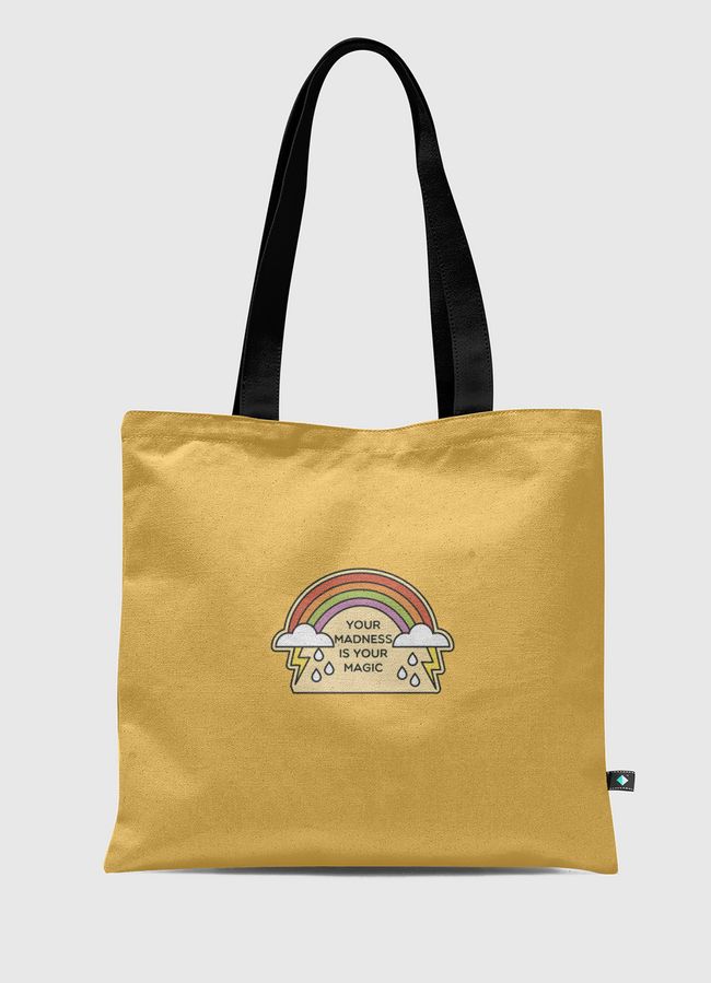 Your Madness Is Your Magic - Tote Bag