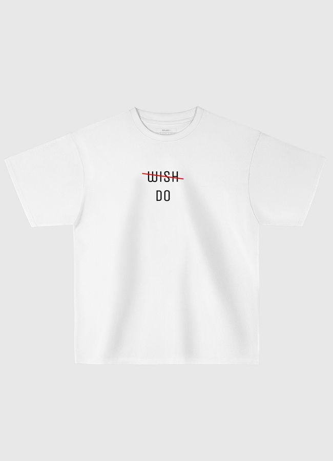 wish/do - Oversized T-Shirt