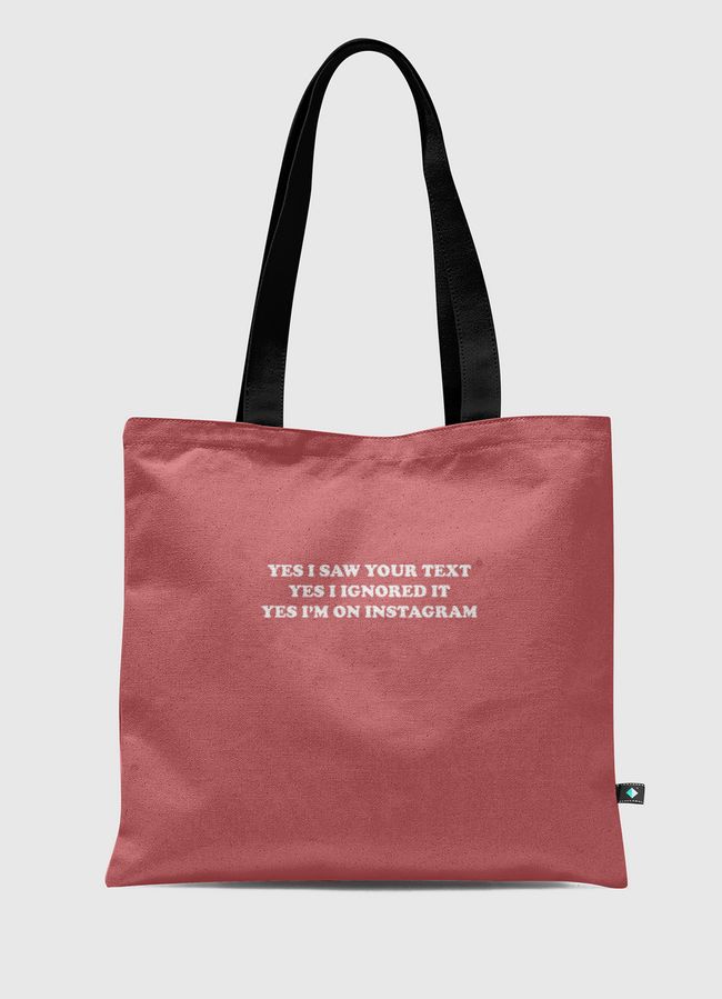 Yes i saw your text - Tote Bag