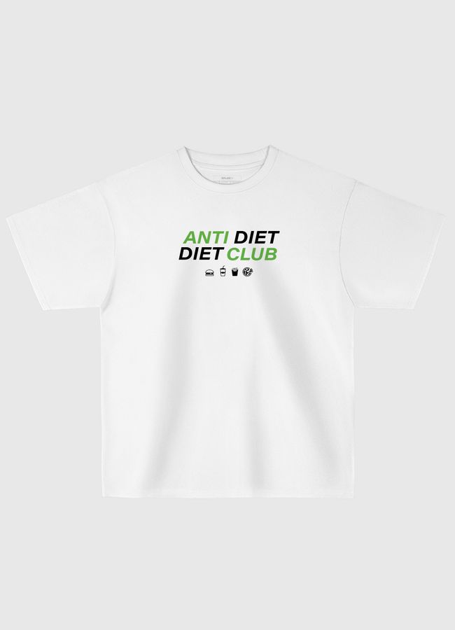 Anti Diet Diet Club - Oversized T-Shirt