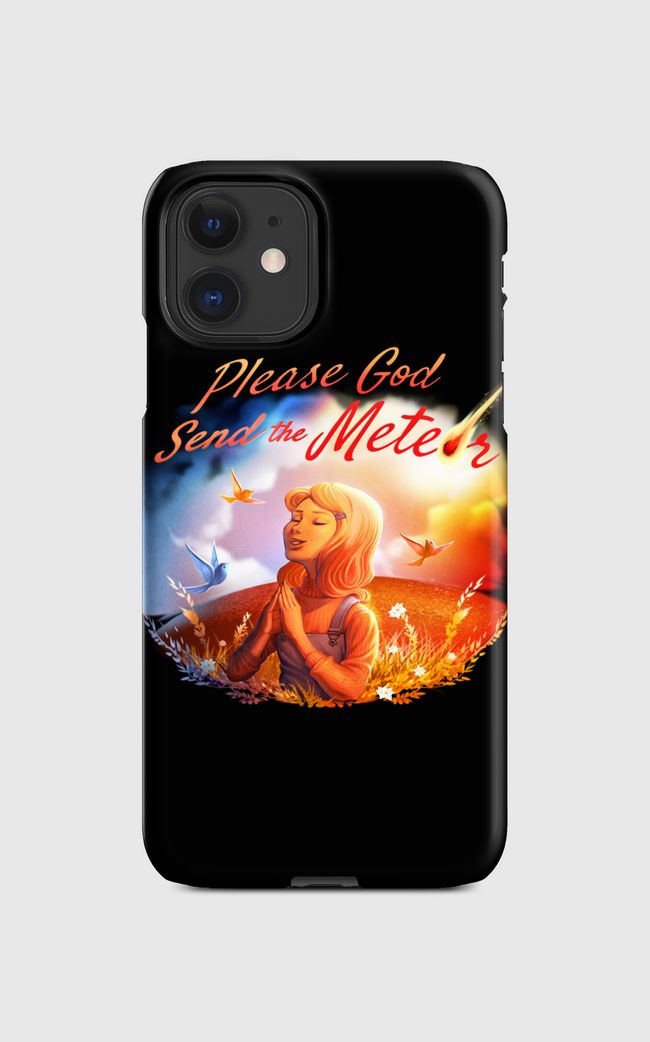 Please God Send The Meteor - Regular Case