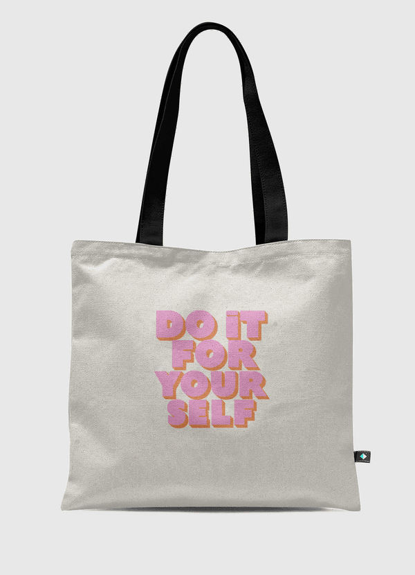 Do It For Yourself Tote Bag