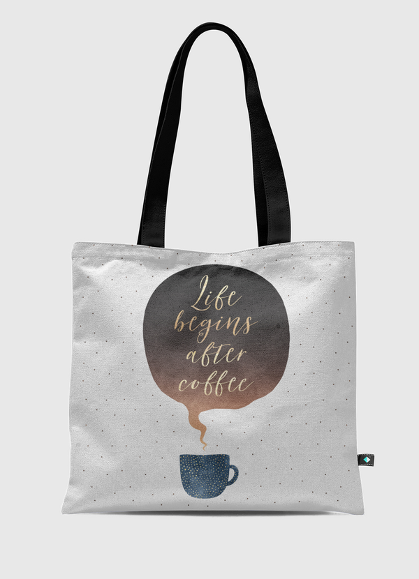 Life Begins After Coffee Tote Bag