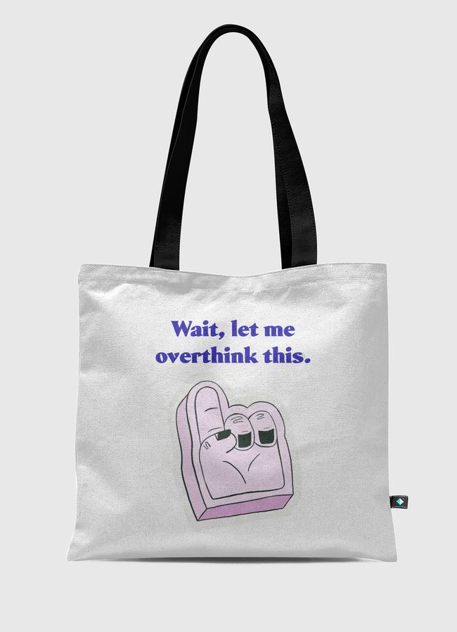 Overthink it - Tote Bag