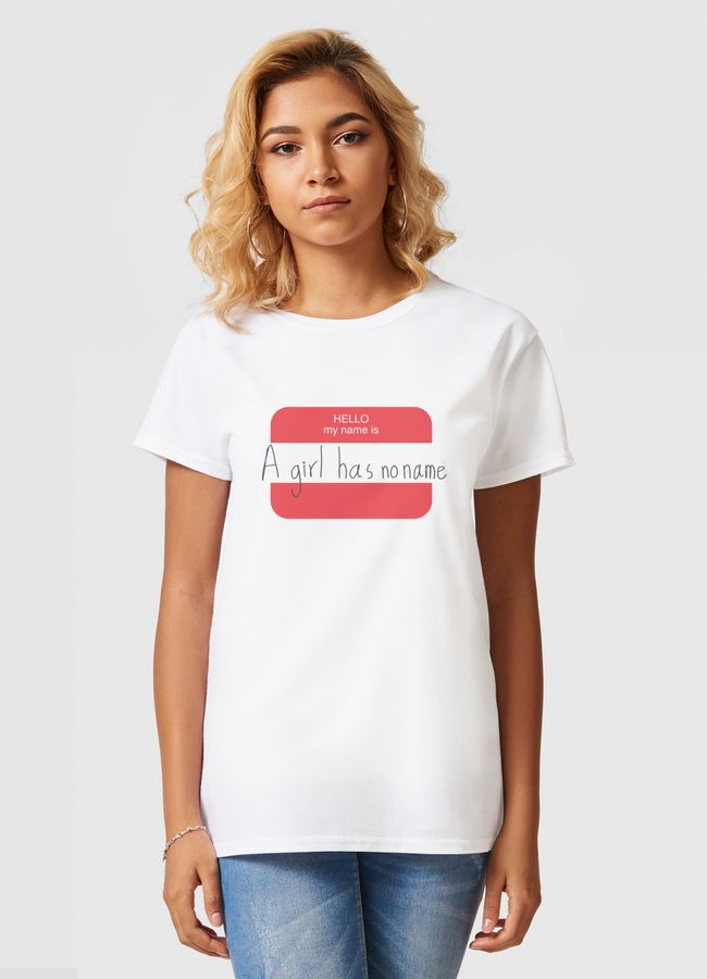 A girl has no name - Women Basic T-Shirt