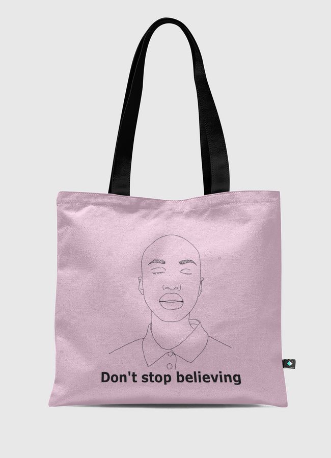 Dont stop believing  - Tote Bag