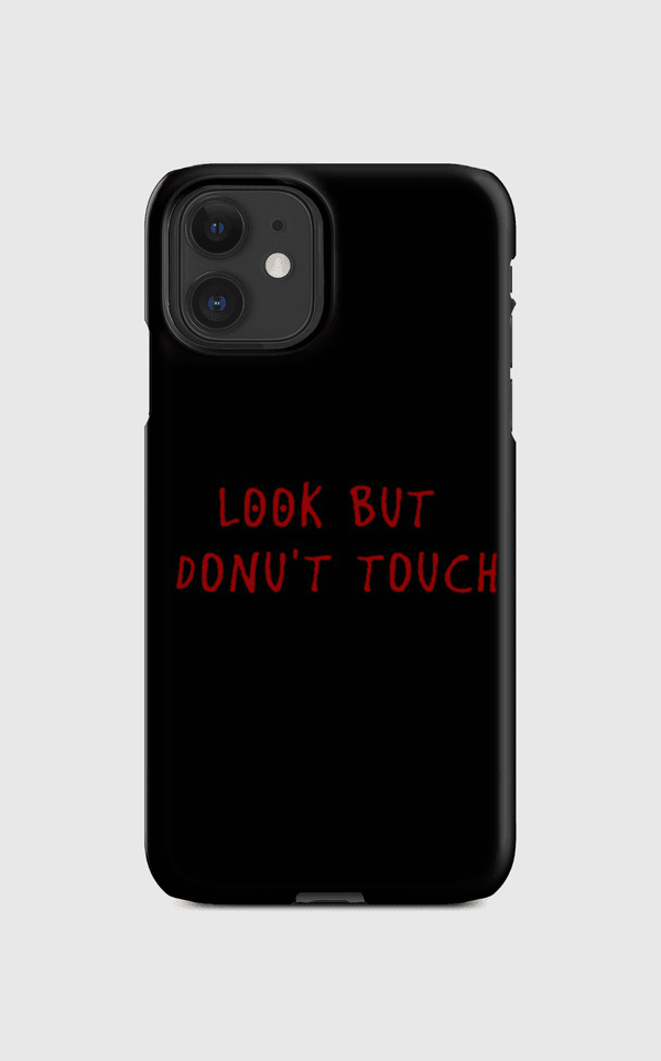 LOOK BUT DONU'T TOUCH  Regular Case