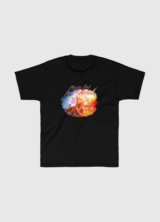 Please God Send The Meteor - Kids Classic T-Shirt