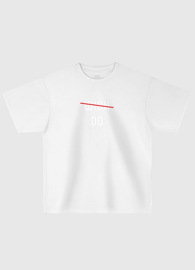 wish/do - Oversized T-Shirt