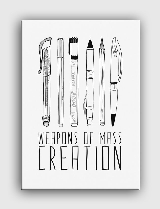 Weapons Of Mass Creation - Canvas