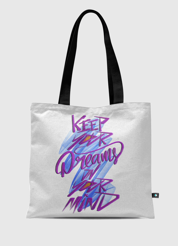 Keep Your Dreams ON Tote Bag