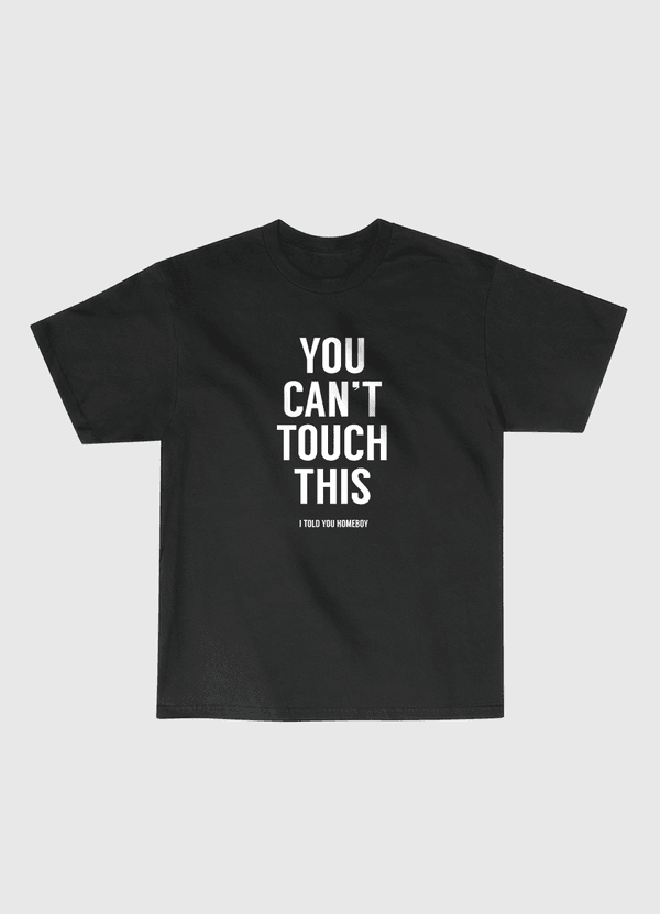 You can't touch this Classic T-Shirt