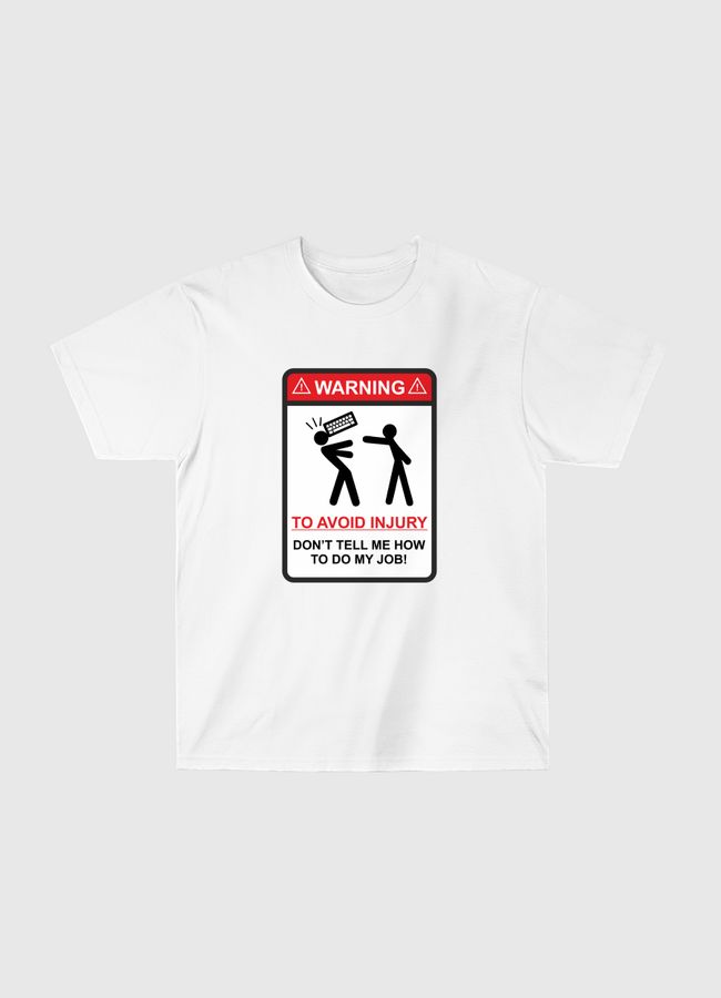 To Avoid Injury - Classic T-Shirt