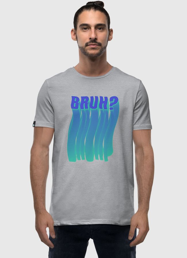 BRUH? - Men Premium T-Shirt