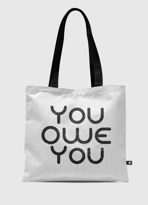 You Owe You Tote Bag