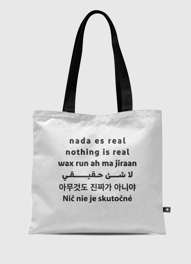 Nothing  is real - Tote Bag