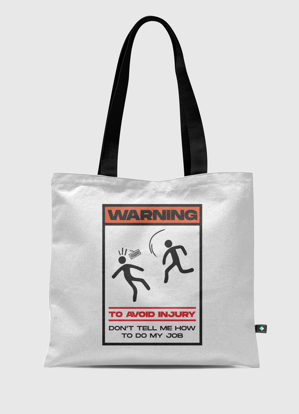 Warning Tote Bag