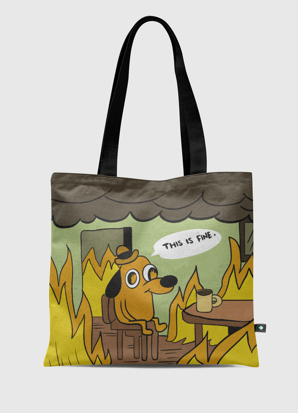 This is fine  Tote Bag