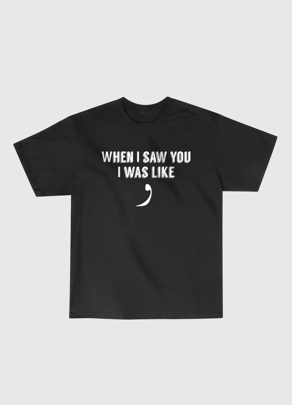 When I saw you... Classic T-Shirt