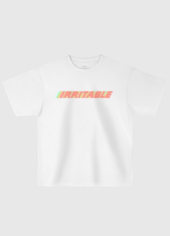 IRRITABLE  - Oversized T-Shirt