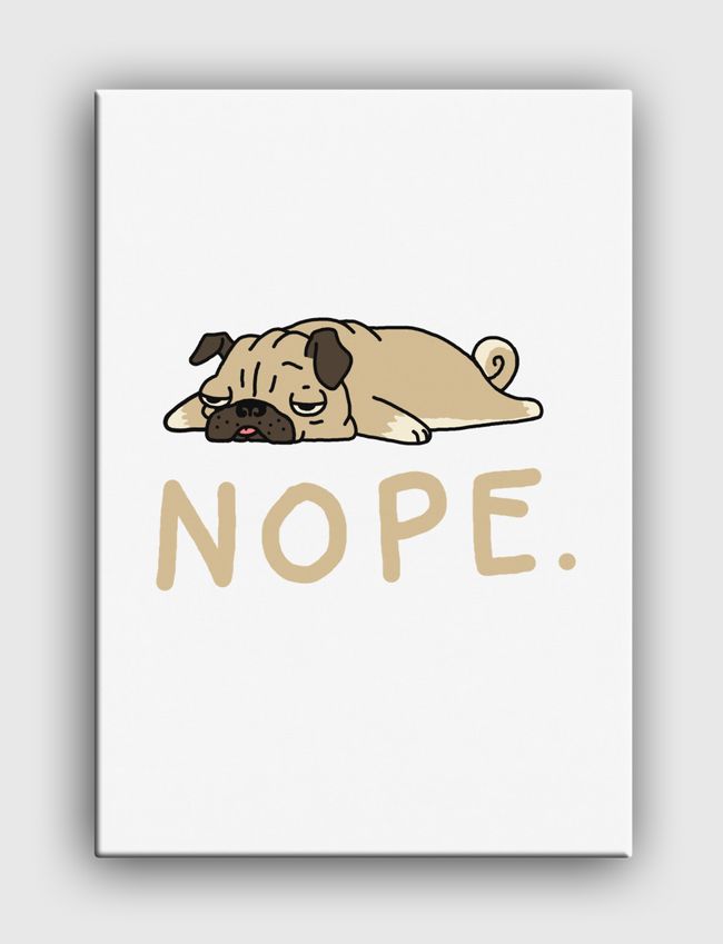 Nope Pug - Canvas