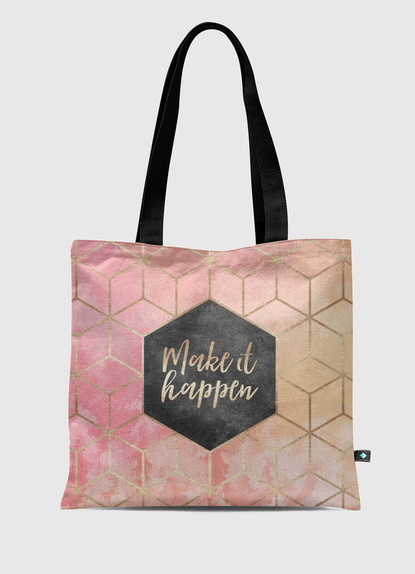 Make it happen Tote Bag