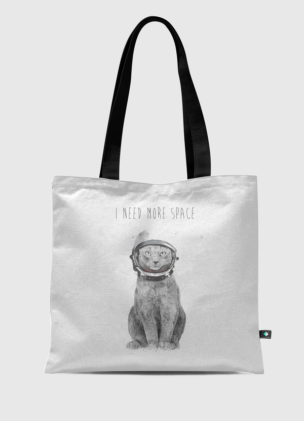 I need more space Tote Bag