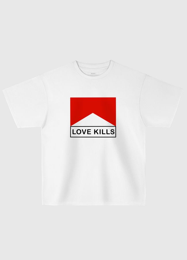 Love Kills - Oversized T-Shirt