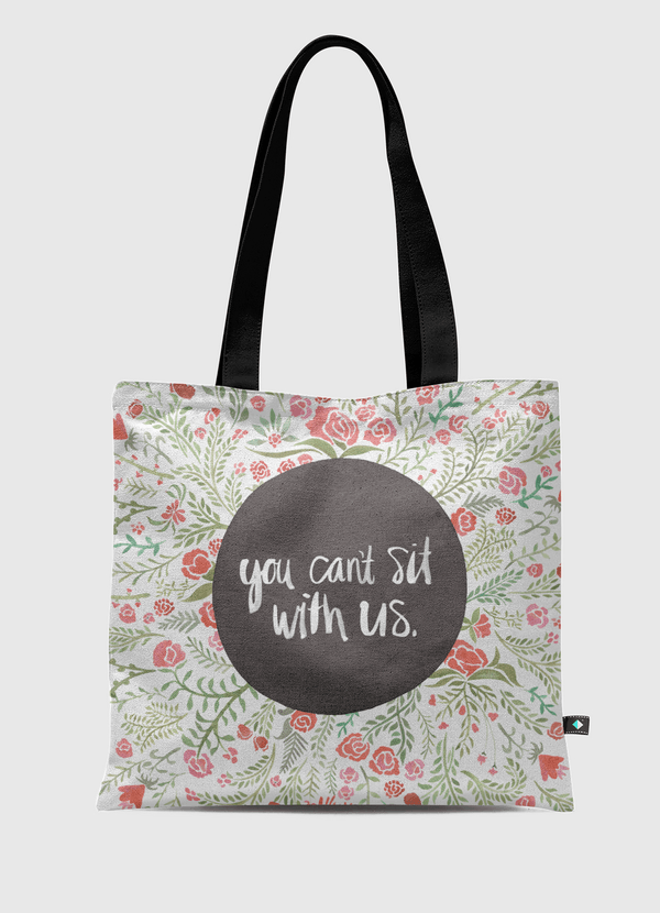 You can't sit with us Tote Bag