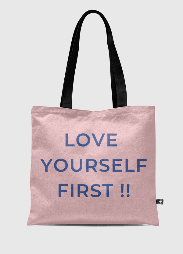 love yourself first  Tote Bag