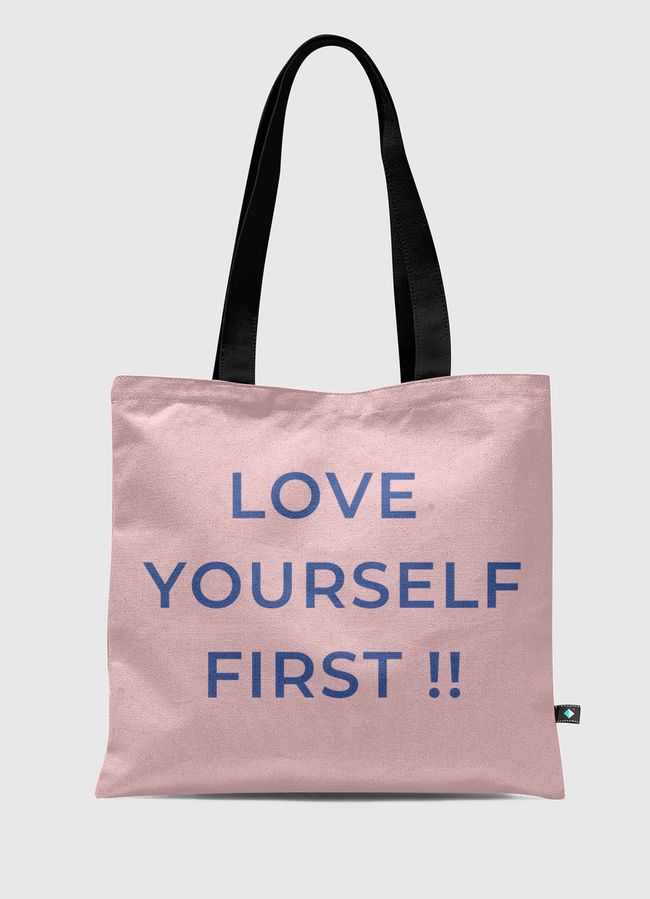 love yourself first  - Tote Bag