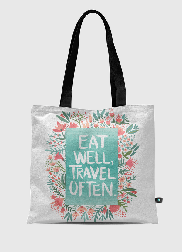 Eat Well, Travel Often. Tote Bag